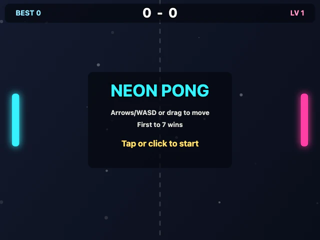 Pong after the cleanup on its start screen: a panel reading NEON PONG, "Arrows/WASD or drag to move", "First to 7 wins" and "Tap or click to start", between a glowing cyan paddle and a glowing pink one.